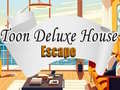 Žaidimas Toon Deluxe House Escape
