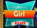 Žaidimas Highway Girl Escape 