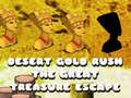 Žaidimas Desert Gold Rush The Great Treasure Escape