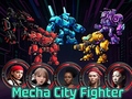 Žaidimas Mecha City Fighter