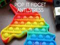 Žaidimas Pop It Fidget : Anti Stress