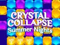 Žaidimas Crystal Collapse Summer Nights