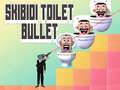 Žaidimas Skibidi Toilet Bullet