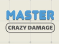 Žaidimas Master Crazy Damage