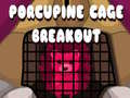 Žaidimas Porcupine Cage Breakout