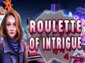 Žaidimas Roulette of Intrigue