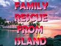 Žaidimas Family Rescue From Island