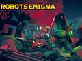 Žaidimas Robots Enigma