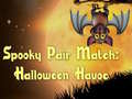 Žaidimas Spooky Pair Match Halloween Havoc