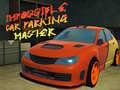 Žaidimas Impossible Car Parking Master