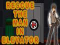 Žaidimas Rescue The Man In Elevator