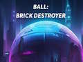 Žaidimas Ball: Brick Destroyer