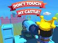 Žaidimas Dont't Touch My Castle!