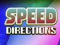 Žaidimas Speed Directions