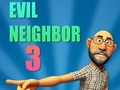 Žaidimas Evil Neighbor 3