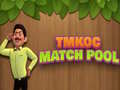 Žaidimas TMKOC Match Pool