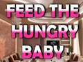 Žaidimas Feed The Hungry Baby