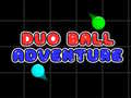 Žaidimas Duo Ball Adventure