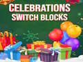 Žaidimas Celebrations Switch Blocks