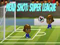 Žaidimas Head Shot: Super League