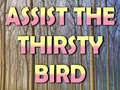 Žaidimas Assist The Thirsty Bird