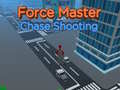 Žaidimas Force Master Chase Shooting