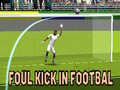 Žaidimas Foul Kick in Football