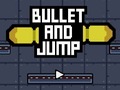 Žaidimas Bullet And Jump