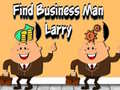 Žaidimas Find Business Man Larry