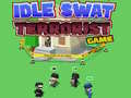 Žaidimas Idle Swat Terrorist Game