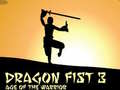Žaidimas Dragon Fist 3 Age of Warrior