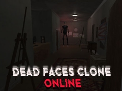 Žaidimas Dead Faces Clone Online