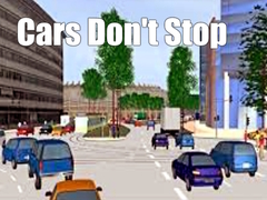 Žaidimas Cars Don't Stop