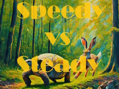 Žaidimas Speedy vs Steady