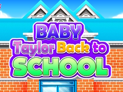 Žaidimas Baby Taylor Back To School