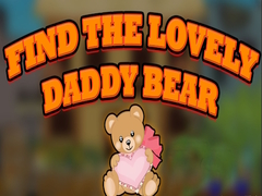 Žaidimas Find the Lovely Daddy Bear