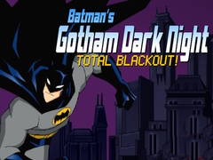 Žaidimas Batman's Gotham Dark Knight total blackout!