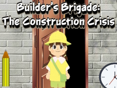 Žaidimas Builder’s Brigade: The Construction Crisis