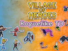 Žaidimas Village of Heroes: Roguelike TD