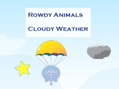 Žaidimas Rowdy Animals Cloudy Weather