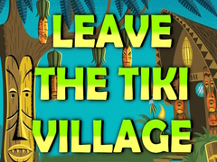 Žaidimas Leave the Tiki Village