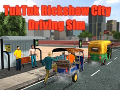 Žaidimas TukTuk Rickshaw City Driving Sim