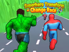 Žaidimas Superhero Transform - Change Race