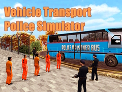 Žaidimas Vehicle Transport Police Simulator