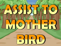 Žaidimas Assist to Mother Bird