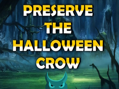 Žaidimas Preserve the Halloween Crow