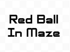 Žaidimas Red Ball In Maze