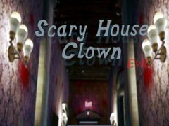 Žaidimas Scary House Clown Evil