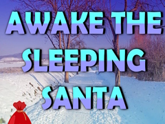 Žaidimas Awake the Sleeping Santa