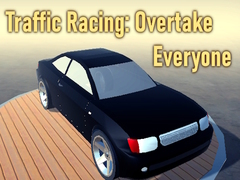 Žaidimas Traffic Racing: Overtake Everyone